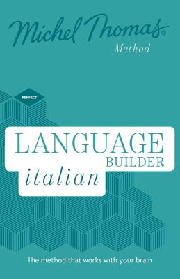 Language Builder Italian (Learn Italian with the Michel Thomas Method) - Thomas, Michel (Read by)