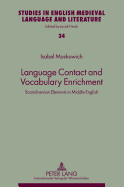 Language Contact and Vocabulary Enrichment: Scandinavian Elements in Middle English - Fisiak, Jacek (Series edited by), and Moskowich, Isabel