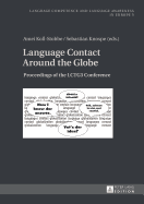 Language Contact Around the Globe: Proceedings of the Lctg3 Conference