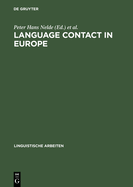 Language Contact in Europe: Proceedings of the Working Groups 12 and 13