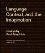 Language, Context, and the Imagination: Essays