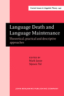 Language Death and Language Maintenance: Theoretical, Practical and Descriptive Approaches