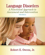 Language Disorders: A Functional Approach to Assessment and Intervention