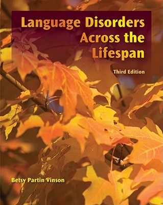 Language Disorders Across the Lifespan - Vinson, Betsy P