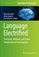 Language Electrified: Principles, Methods, and Future Perspectives of Investigation