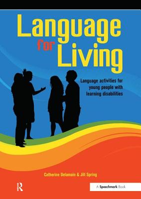 Language for Living: Communication Activities for Young Adults with Learning Difficulties - Delamain, Catherine