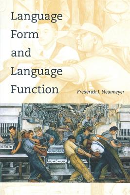 Language Form and Language Function - Newmeyer, Frederick J