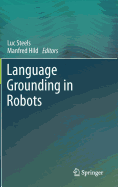 Language Grounding in Robots