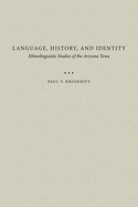 Language, History, and Identity: Ethnolinguistic Studies of the Arizona Tewa