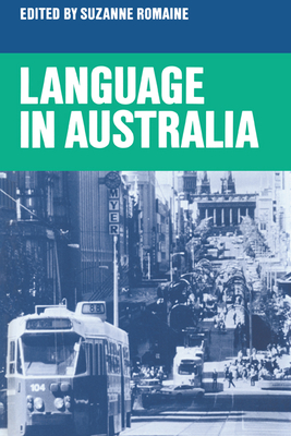 Language in Australia - Romaine, Suzanne (Editor)