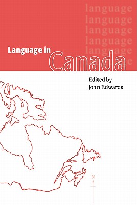 Language in Canada - Edwards, John, Sen. (Editor)