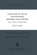 Language in Focus: Foundations, Methods and Systems: Essays in Memory of Yehoshua Bar-Hillel