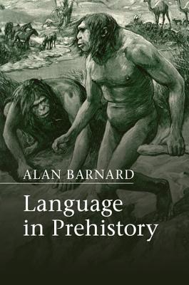 Language in Prehistory - Barnard, Alan