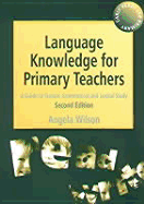 Language Knowledge for Primary Teachers: A Guide to Textual, Grammatical and Lexical Study