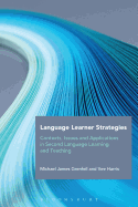 Language Learner Strategies: Contexts, Issues and Applications in Second Language Learning and Teaching