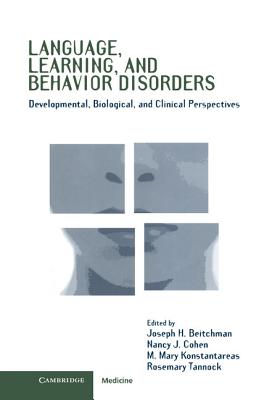 Language, Learning, and Behavior Disorders - Beitchman, Joseph H (Editor), and Cohen, Nancy J, Dr. (Editor), and Konstantareas, M Mary (Editor)