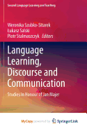 Language Learning, Discourse and Communication: Studies in Honour of Jan Majer