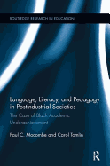 Language, Literacy, and Pedagogy in Postindustrial Societies: The Case of Black Academic Underachievement