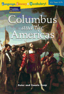 Language, Literacy & Vocabulary - Reading Expeditions (U.S. History and Life): Columbus and the Americas - National Geographic Learning