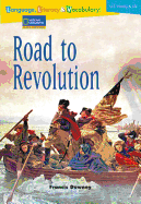 Language, Literacy & Vocabulary - Reading Expeditions (U.S. History and Life): Road to Revolution - National Geographic Learning