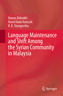 Language Maintenance and Shift Among the Syrian Community in Malaysia