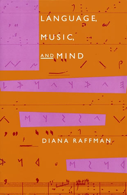 Language, Music, and Mind - Raffman, Diana