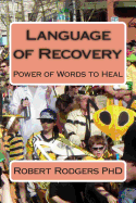 Language of Recovery: Power of Words to Heal