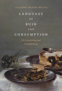 Language of Ruin and Consumption: On Lamenting and Complaining