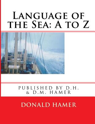 Language of the Sea: A to Z - Hamer, Donald Herbert