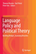 Language Policy and Political Theory: Building Bridges, Assessing Breaches