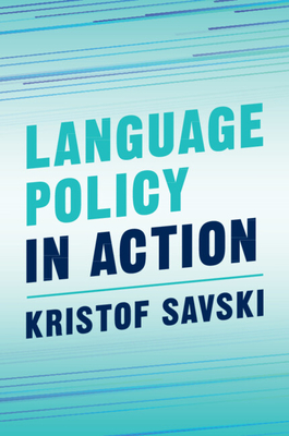 Language Policy in Action - Savski, Kristof