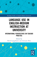 Language Use in English-Medium Instruction at University: International Perspectives on Teacher Practice