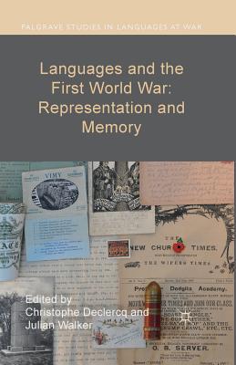 Languages and the First World War: Representation and Memory - Declercq, Christophe (Editor), and Walker, Julian (Editor)