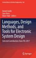 Languages, Design Methods, and Tools for Electronic System Design: Selected Contributions from Fdl 2017