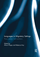 Languages in Migratory Settings: Place, Politics, and Aesthetics