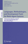 Languages, Methodologies, and Development Tools for Multi-Agent Systems: Third International Workshop, LADS 2010, Lyon, France, August 30--September 1, 2010, Revised Selected Papers