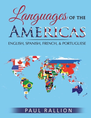 Languages of the Americas: English, Spanish, French, and Portuguese - Rallion, Paul