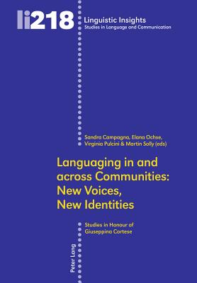 Languaging in and across Communities: New Voices, New Identities: Studies in Honour of Giuseppina Cortese - Campagna, Sandra (Editor), and Pulcini, Virginia (Editor), and Solly, Martin (Editor)
