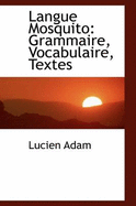 Langue Mosquito: Grammaire, Vocabulaire, Textes