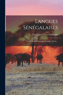 Langues Sngalaises: Wolof, Arabe-hassania, Sonink, Srre...