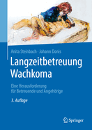 Langzeitbetreuung Wachkoma: Eine Herausforderung fr Betreuende und Angehrige