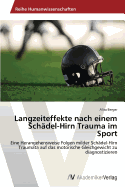 Langzeiteffekte nach einem Schdel-Hirn Trauma im Sport