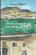 Lanna d?couvre l'histoire de Siwa