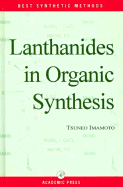 Lanthanides in Organic Synthesis - Imamoto, Tsuneo