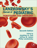 Lanzkowsky's Manual of Pediatric Hematology and Oncology