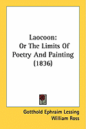 Laocoon: Or The Limits Of Poetry And Painting (1836)