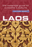 Laos - Culture Smart!: The Essential Guide to Customs & Culture