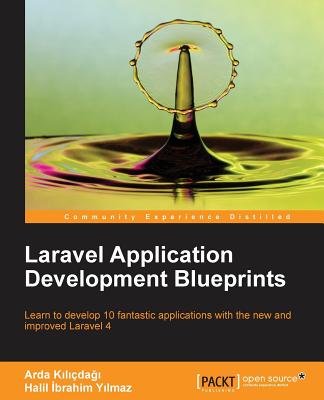 Laravel Application Development Blueprints - Kilicdagi, Arda, and Yilmaz, Halil Ibrahim