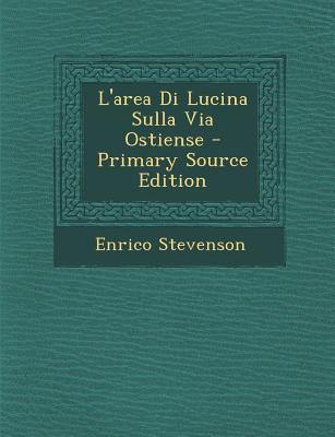 L'area Di Lucina Sulla Via Ostiense - Stevenson, Enrico