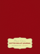 Large 8.5 x 11 Dotted Bullet Journal (Burgundy #4) Hardcover - 245 Numbered Pages